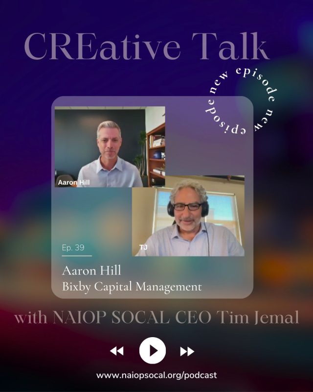 CEO, Aaron Hill’s NAIOP SoCal’s CREative Talk Interview